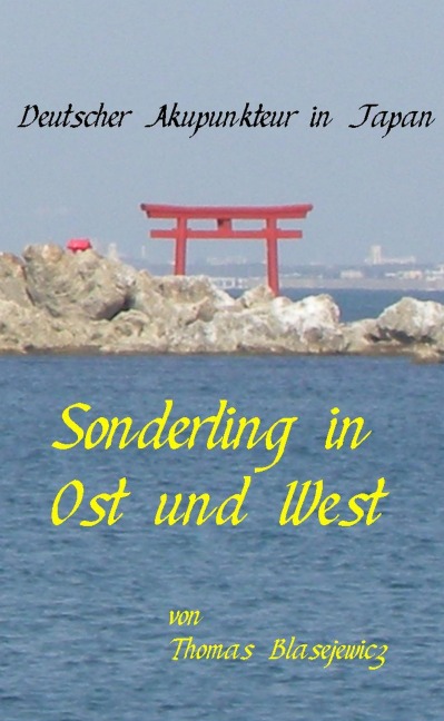 Sonderling in Ost und West - Thomas Blasejewicz