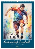 Leidenschaft Fussball. Stadionstimmung im Aquarellstil (Wandkalender 2025 DIN A3 hoch), CALVENDO Monatskalender - Rose Hurley