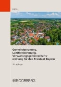 Cover-Bild zum Titel 'Gemeindeordnung, Landkreisordnung, Verwaltungsgemeinschaftsordnung für den Freistaat Bayern' von 'Andrea Degl'