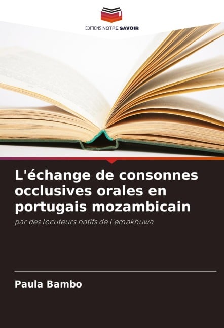 L'échange de consonnes occlusives orales en portugais mozambicain - Paula Bambo