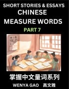 Chinese Measure Words (Part 7)- Learn Chinese Language and Culture by Reading Stories Made of Chinese Liangci Quantifiers, Simple & Easy Mandarin Chinese Lessons for Beginners - Wenya Gao