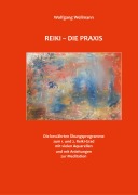 Cover-Bild zum Titel 'Reiki - Die Praxis' von 'Wolfgang Wellmann'