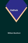Cover-Bild zum Titel 'Vathek' von 'William Beckford'