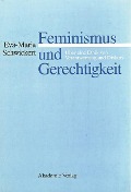 Feminismus und Gerechtigkeit - Eva-Maria Schwickert