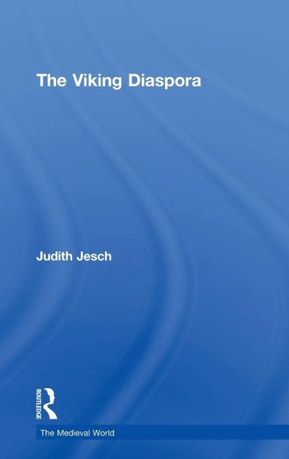 The Viking Diaspora - Judith Jesch