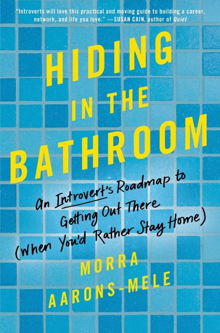 Hiding in the Bathroom - Morra Aarons-Mele