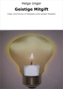 Cover-Bild zum Titel 'Geistige Mitgift' von 'Helga Unger'