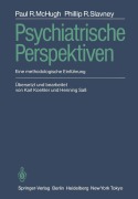 Cover-Bild zum Titel 'Psychiatrische Perspektiven' von 'Paul R. Mchugh, Philip R. Slavney'