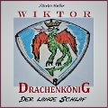 Cover-Bild zum Titel 'Wiktor Drachenkönig' von 'Steven Huber'