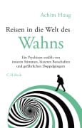 Cover-Bild zum Titel 'Reisen in die Welt des Wahns' von 'Achim Haug'