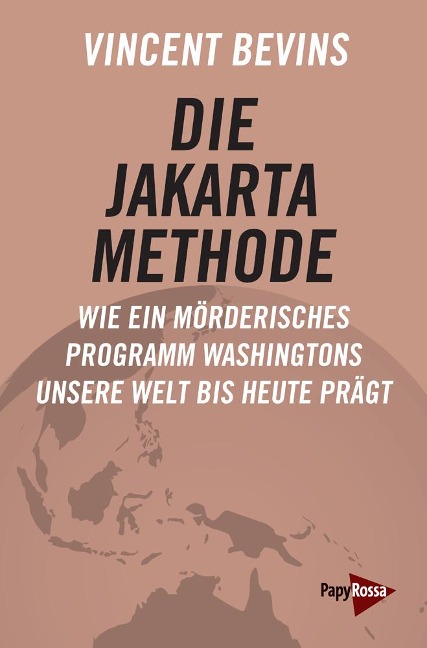 Die Jakarta-Methode - Vincent Bevins