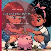 Cover-Bild zum Titel 'Mia und Pauli lernen Geld kennen' von 'Mathias Bellmann'