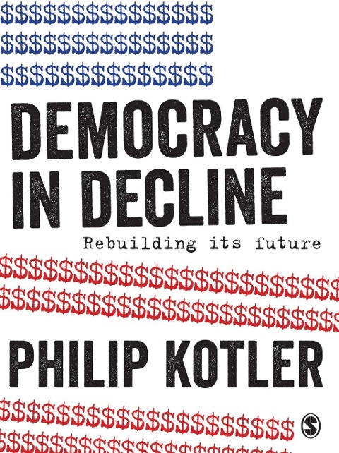 Democracy in Decline - Philip Kotler