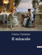 Cover-Bild zum Titel 'Il miracolo' von 'Clarice Tartufari'