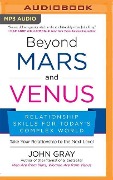 BEYOND MARS & VENUS M - John Gray