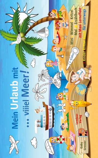 Mein Urlaub mit ... viiiel Meer! - Gaby Grosser