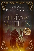 The Shadow Within (Legends of the Guardian-King, #2) - Karen Hancock