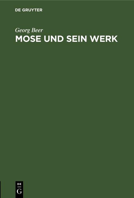 Mose und sein Werk - Georg Beer
