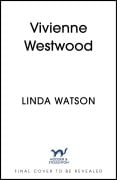 Cover-Bild zum Titel 'Vivienne Westwood' von 'Linda Watson'