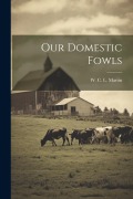Cover-Bild zum Titel 'Our Domestic Fowls' von 'W. C. L. Martin'