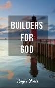 Builders for God - Hayes Press