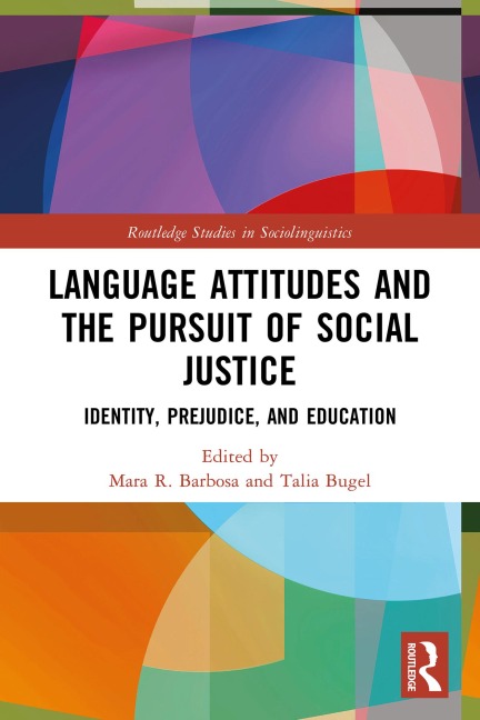 Language Attitudes and the Pursuit of Social Justice - 