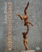 Cover-Bild zum Titel 'Körperschicksale' von 'Achim Ribbeck'