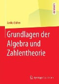 Grundlagen der Algebra und Zahlentheorie - Janko Böhm