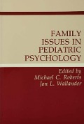 Cover-Bild zum Titel 'Family Issues in Pediatric Psychology' von ''