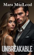 Cover-Bild zum Titel 'Unbreakable (Bratva Legacies, #1)' von 'Mara MacLeod'