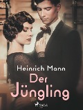 Cover-Bild zum Titel 'Der Jüngling' von 'Heinrich Mann'