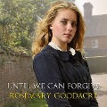Cover-Bild zum Titel 'Until We Can Forgive' von 'Rosemary Goodacre'