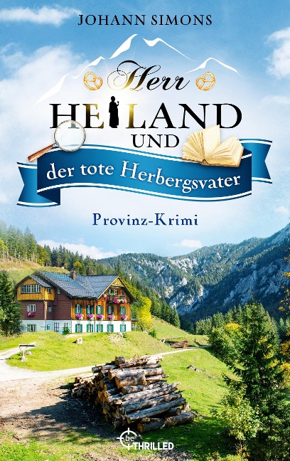 Herr Heiland und der tote Herbergsvater - Johann Simons