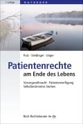 Cover-Bild zum Titel 'Patientenrechte am Ende des Lebens' von 'Wolfgang Putz, Beate Steldinger, Tanja Unger'