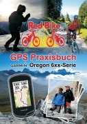 Cover-Bild zum Titel 'GPS Praxisbuch Garmin Oregon 6xx-Serie' von ''