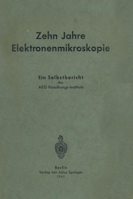 Zehn Jahre Elektronenmikroskopie - Carl Ramsauer