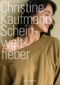 Cover-Bild zum Titel 'Scheinweltfieber' von 'Christine Kaufmann'