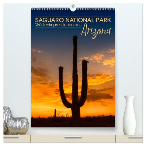 SAGUARO NATIONAL PARK Wüstenimpressionen aus Arizona (hochwertiger Premium Wandkalender 2024 DIN A2 hoch), Kunstdruck in Hochglanz - Melanie Viola