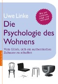 Die Psychologie des Wohnens - Uwe Raban Linke
