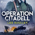 Operation Citadell - Leo Kessler