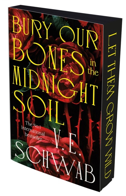Bury Our Bones in the Midnight Soil - V. E. Schwab