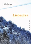 Cover-Bild zum Titel 'Liebesirre' von 'C. D. Gerion'