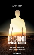 Das Experiment - ein Sprung ins Leben - Klaus Itta