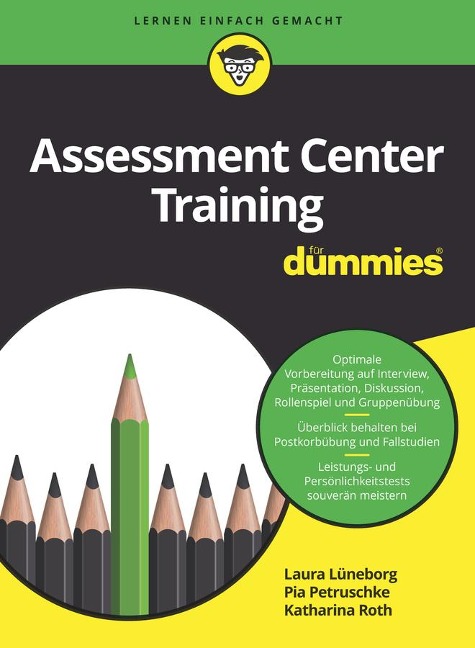 Assessment Center Training für Dummies - Laura Lüneborg, Pia Petruschke, Katharina Roth
