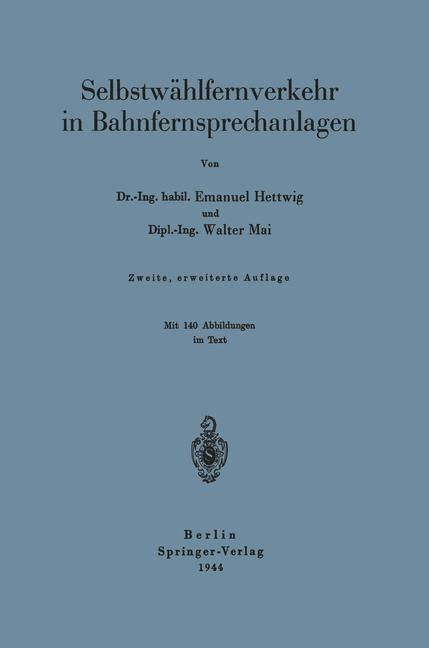 Selbstwählfernverkehr in Bahnfernsprechanlagen - Walter Mai, Ernst Hettwig