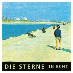 In echt (30th Anniversary) - Die Sterne