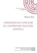 Cover-Bild zum Titel 'L'Organisation africaine de coopération policière (AFRIPOL)' von 'Mamoud Zani'