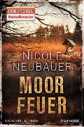 Cover-Bild zum Titel 'Moorfeuer' von 'Nicole Neubauer'