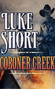 Coroner Creek - Luke Short