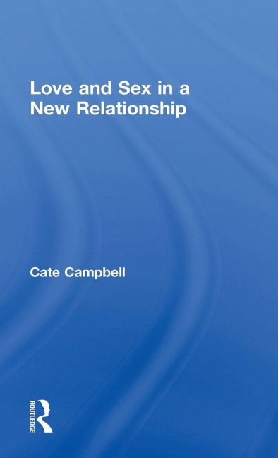 Love and Sex in a New Relationship - Cate Campbell